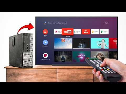 Don’t Underestimate Old PCs — Install Android TV and Be Amazed!