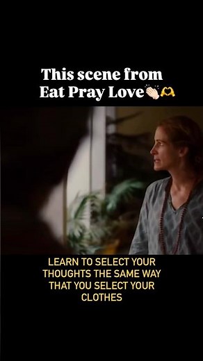 This scene from Eat Pray Love will change how you think 🙏✨#EatPrayLove