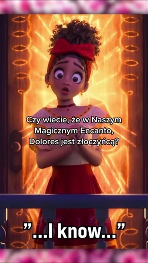 Ciekawostki o Naszym Magicznym Encanto