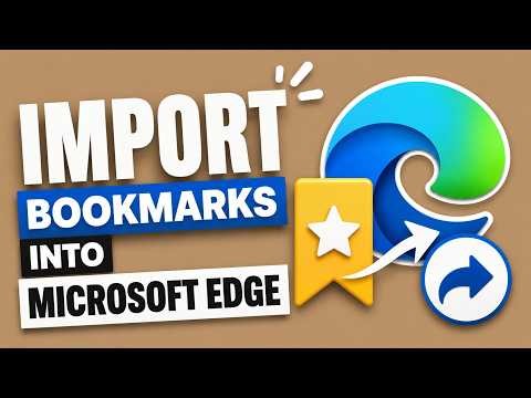 How to Import Bookmarks into Microsoft Edge from Chrome or Other Browsers