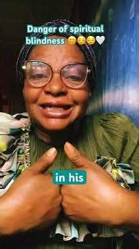 The dangers of spiritual blindness ☺️😊🤍❣️😘💗❤️: