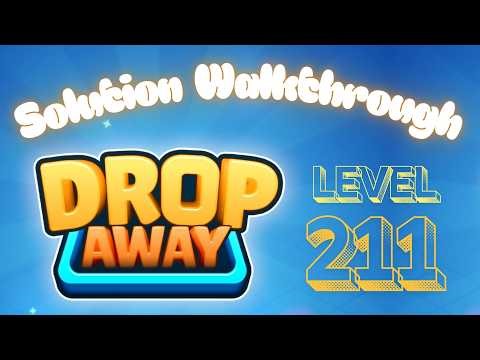 Drop Away - Level 211 - Solution Walkthrough!!!