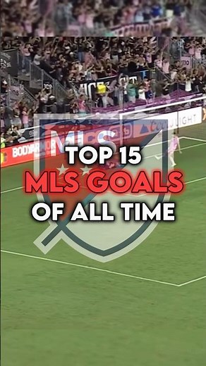 Top 15 MLS Goals Of All Time #football #mls #edit