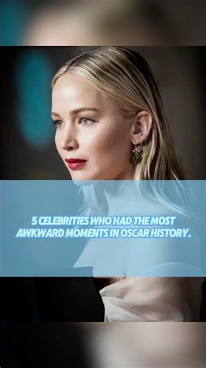5 celebrities who had the most awkward moments in Oscar history. #celebrity