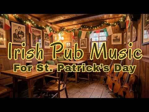 St. Patrick’s Day Irish Pub Music 🍀 High Energy Celtic Party