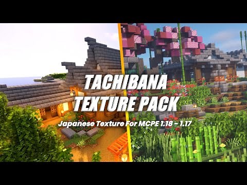 TOP 🇯🇵 JAPANESE TEXTURE PACK MCPE 1.18 - 1.17 | TACHIBANA TEXTURE PACK | Aesthetics & Ala² Jepang!!