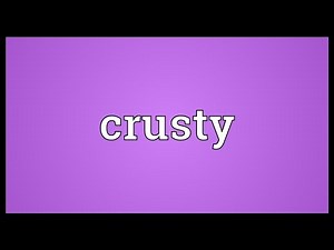 Crusty Meaning