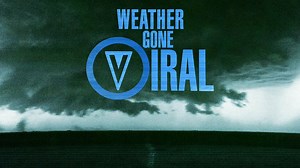 Weather Gone Viral - The Weather Channel Reality Series - Where To Watch