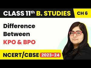 Difference between KPO & BPO | Class 11 Business Studies Chapter 6 | 2023-24