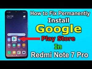 Redmi Note 7 Pro Permanent Google Play Store/After Update Not Working Google Services On Redmi 2022