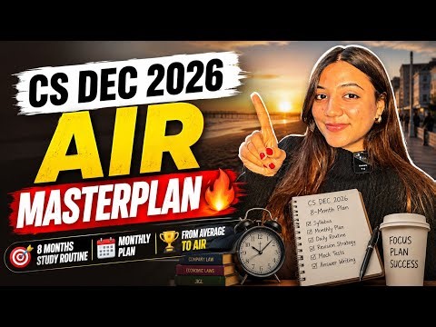 CS DEC 2026 AIR Master Plan | 8 months Study Routine + Strategy | 