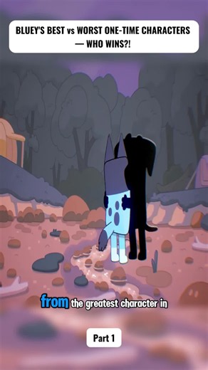 Bluey's Best vs Worst One-Time Characters — Who Wins?