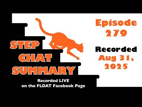 "Step Chat Summary" Ep. 279 - August 31, 2025