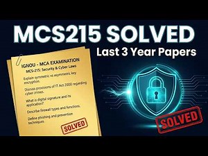MCS215 Last 3 Question Paper Full Solution | IGNOU MCA 1st Sem | Security & Cyber Laws