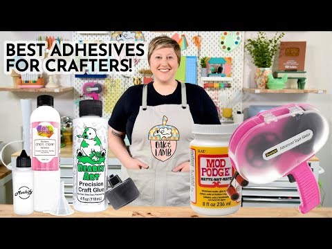 The BEST Adhesives For Crafters!
