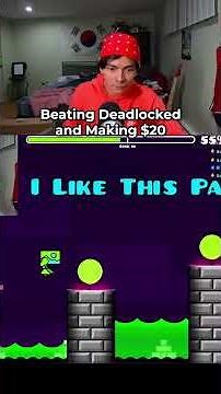 Beating Deadlocked and Making 20$
