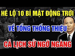 Revealing 10 Shocking Secrets About President Nguyen Van Thieu That Made History Unexpectedly Sur...