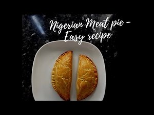 HOW TO MAKE NIGERIAN MEAT PIE - EASY AND BEST RECIPE