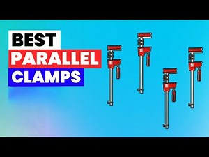 Top 10 Best Parallel Clamps for Woodworking!