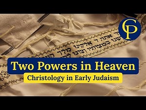 Two Powers in Heaven: Christology in Early Judaism