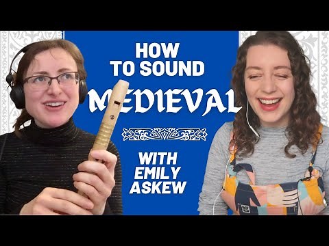 How to Sound Medieval with Emily Askew | Team Recorder