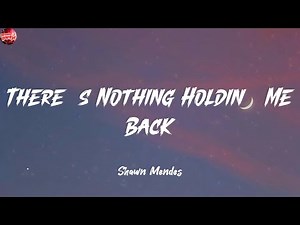 There's Nothing Holdin' Me Back - Shawn Mendes (Lyrics) Clean Bandit, Marshmello, Ariana Grande
