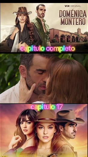 Domenica Montero: Capítulo 17 Completo de Novela