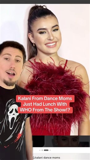 Kalani From Dance Moms Had Lunch With WHO From The Show!?