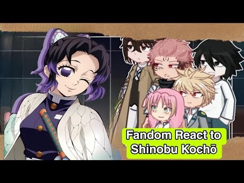 Fandom React to Shinobu Kocho | Aesthetic Pie X Kun