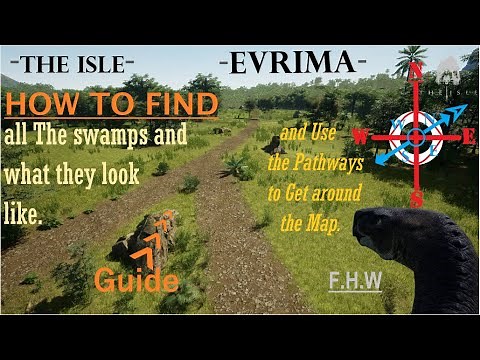 The Isle - EVRIMA, How To Find your way to the Swamps and Around the Pathways on the Isla Spiro Map.