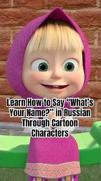 Learn How to Say “What’s Your Name?” in Russian Through Cartoon Characters