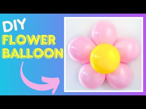 How to Make a Flower Balloon | DIY Balloon Flower