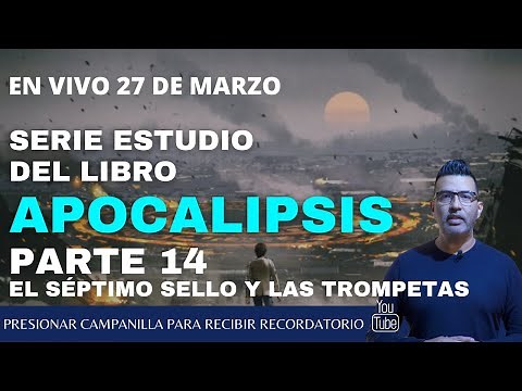 El séptimo sello y las Trompetas, continuamos nuestra serie - estudio de Apocalipsis hoy capitulo 8