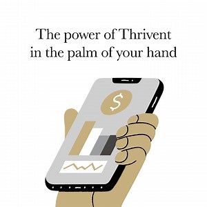 It’s easy, secure and ready for you—get the Thrivent Mobile App today. | Thrivent