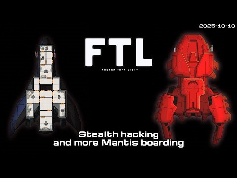 Stealth hacking and more Mantis boarding | FTL Friday 2025-10-10