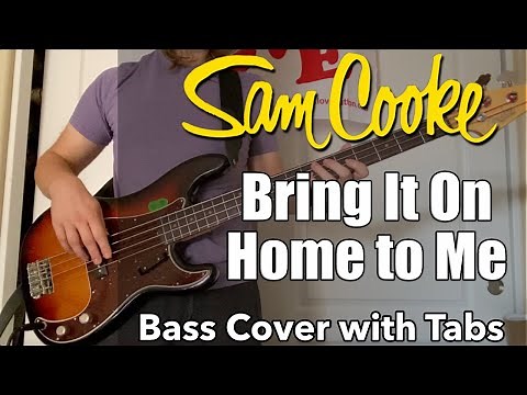 Sam Cooke - Bring It On Home to Me (Bass Cover WITH TABS)