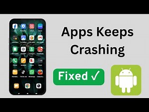 How to Fix Apps Keep Crashing on Android Phone