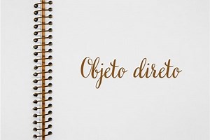 Objeto direto: o que é, tipos, exemplos - Brasil Escola