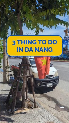 3 Best Things to Do in Da Nang, Vietnam (Worth Your Time)
