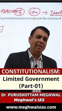 Constitutionalism: Limited Government (Part-01) | Dr. Purushottam Meghwal