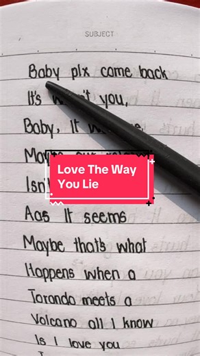 Baby Please 🙏 Come Back. Love The Way You Lie. #eminem #rihanna #fyp #lyrics #handwriting