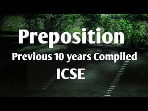 Preposition || ICSE || Last Ten Years || Quick revision