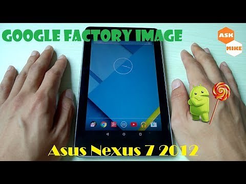 Asus Google Nexus 7 2012 Grouper - Flash Google Factory Image Android 5.1.1