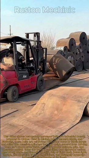 The Unstoppable Rubber Rolls: Moving Heavy-Duty Conveyor Belts with a Forklift