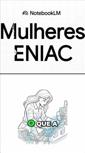 ENIAC: As Heroínas Esquecidas por Trás do Gigante Digital