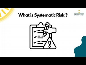 What is Systematic Risk? How is it different to Unsystematic Risk?