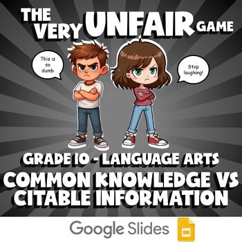 Common Knowledge vs Citable Information VERY UNFAIR GAME - Grade 10 ELA Review