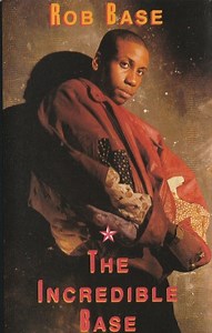 Rob Base - The Incredible Base