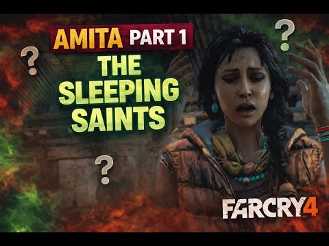 Amita Part 1 –The sleeping saints| Far Cry 4 Gameplay