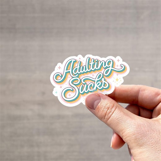 Adulting Sucks Sticker, Funny Adult Humor, Adults Suck, Adulthood Sucks, Adulting is a Scam, Would Not Recommend - Etsy